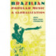 Brazilian Popular Music and Globalization