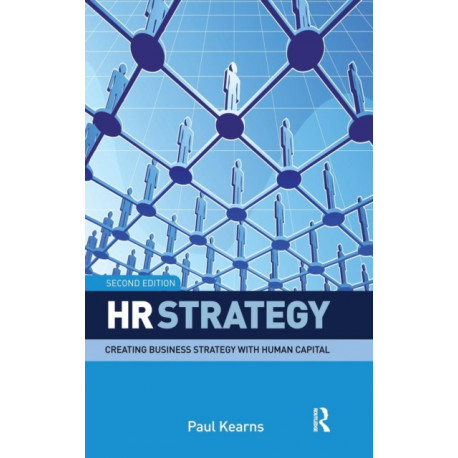 HR Strategy: Creating Business Strategy with Human Capital