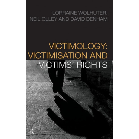 Victimology: Victimisation and Victims' Rights