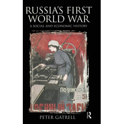 Russia's First World War: A Social and Economic History