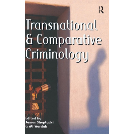 Transnational and Comparative Criminology