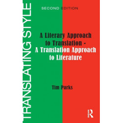 Translating Style: A Literary Approach to Translation - A Translation Approach to Literature