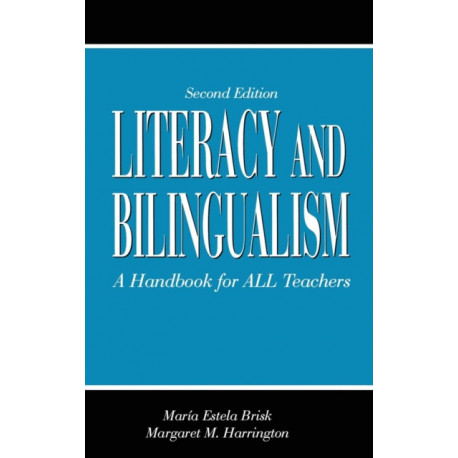 Literacy and Bilingualism: A Handbook for ALL Teachers