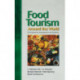 Food Tourism Around The World: Development, Management and Markets