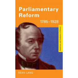 Parliamentary Reform 1785-1928