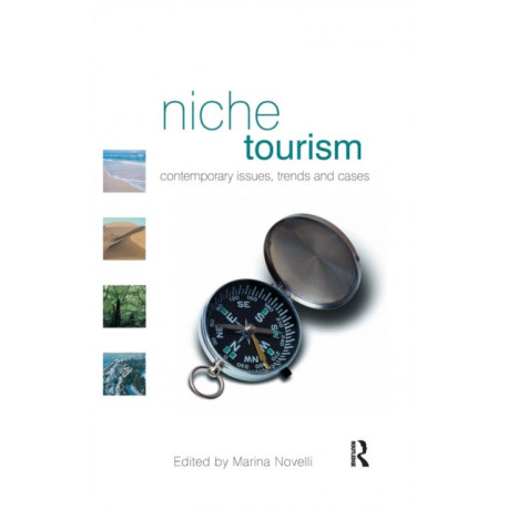 Niche Tourism: Contemporary Issues, Trends and Cases