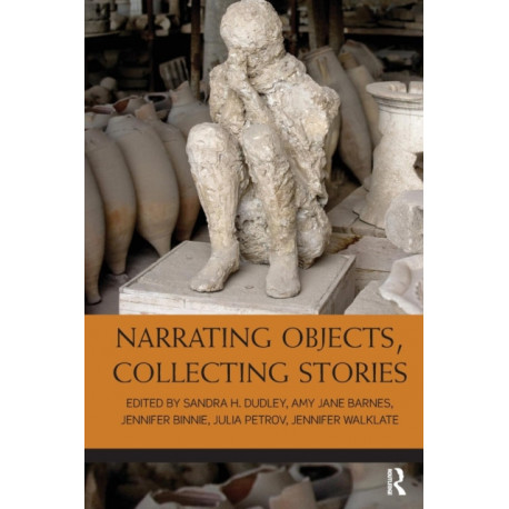 Narrating Objects, Collecting Stories