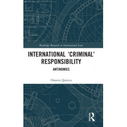 International ‘Criminal’ Responsibility: Antinomies