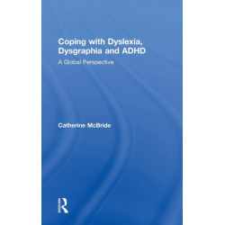 Coping with Dyslexia, Dysgraphia and ADHD: A Global Perspective
