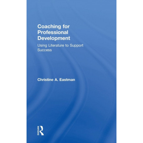Coaching for Professional Development: Using literature to support success