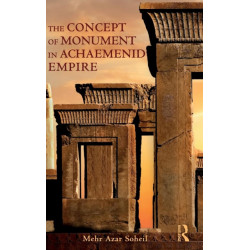 The Concept of Monument in Achaemenid Empire