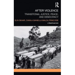 After Violence: Transitional Justice, Peace, and Democracy