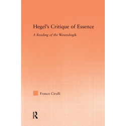 Hegel's Critique of Essence: A Reading of the Wesenlogic