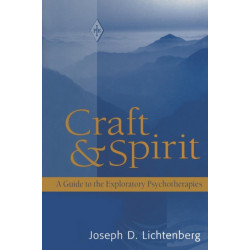 Craft and Spirit: A Guide to the Exploratory Psychotherapies