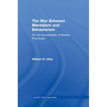 The War Between Mentalism and Behaviorism: On the Accessibility of Mental Processes