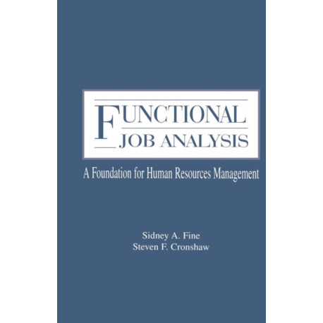 Functional Job Analysis: A Foundation for Human Resources Management