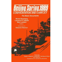 Beijing Spring 1989: Confrontation and Conflict - The Basic Documents