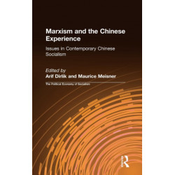 Marxism and the Chinese Experience: Issues in Contemporary Chinese Socialism