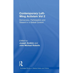Contemporary Left-Wing Activism Vol 2: Democracy, Participation and Dissent in a Global Context