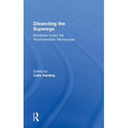 Dissecting the Superego: Moralities Under the Psychoanalytic Microscope