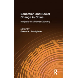 Education and Social Change in China: Inequality in a Market Economy: Inequality in a Market Economy