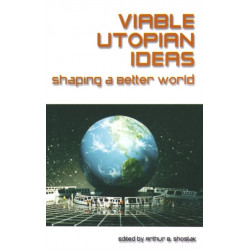 Viable Utopian Ideas: Shaping a Better World