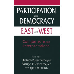 Participation and Democracy East and West: Comparisons and Interpretations