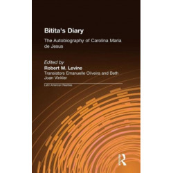 Bitita's Diary: The Autobiography of Carolina Maria de Jesus: The Autobiography of Carolina Maria de Jesus