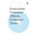 Iconoclasm: Contested Objects, Contested Terms
