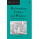 Reformation, Politics and Polemics: The Growth of Protestantism in East Anglian Market Towns, 1500–1610