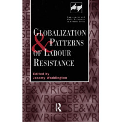 Globalization and Patterns of Labour Resistance