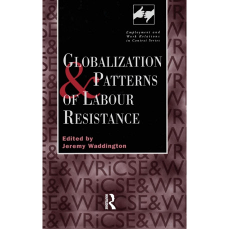 Globalization and Patterns of Labour Resistance