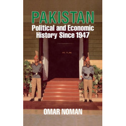 Pakistan: Political and Economic History Since 1947