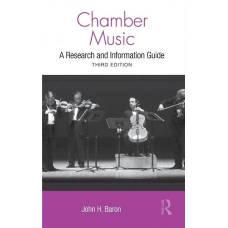 Chamber Music: A Research and Information Guide