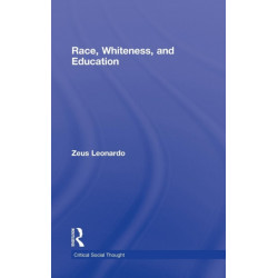 Race, Whiteness, and Education