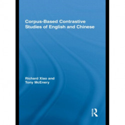 Corpus-Based Contrastive Studies of English and Chinese