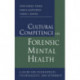 Cultural Competence in Forensic Mental Health: A Guide for Psychiatrists, Psychologists, and Attorneys