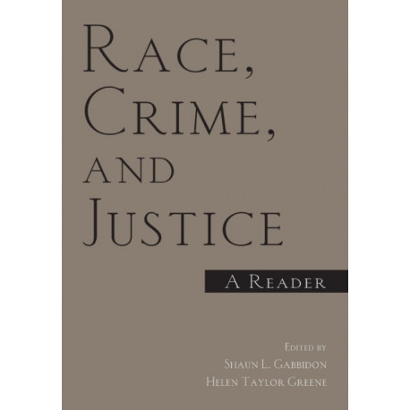 Race, Crime, and Justice: A Reader