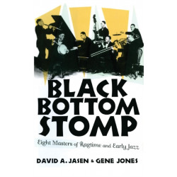 Black Bottom Stomp: Eight Masters of Ragtime and Early Jazz
