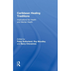 Caribbean Healing Traditions: Implications for Health and Mental Health