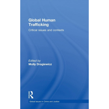 Global Human Trafficking: Critical Issues and Contexts