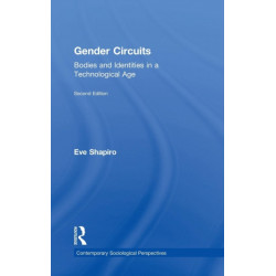 Gender Circuits: Bodies and Identities in a Technological Age