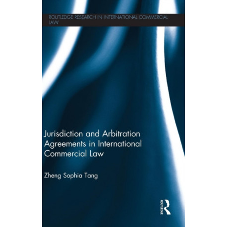 Jurisdiction and Arbitration Agreements in International Commercial Law