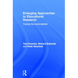 Emerging Approaches to Educational Research: Tracing the Socio-Material