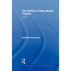 The Politics of New Media Theatre: Life®™