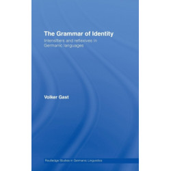 The Grammar of Identity: Intensifiers and Reflexives in Germanic Languages