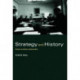 Strategy and History: Essays on Theory and Practice