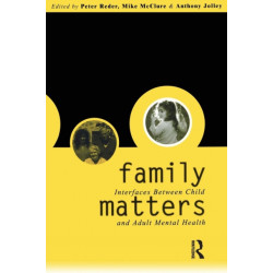 Family Matters: Interfaces between Child and Adult Mental Health