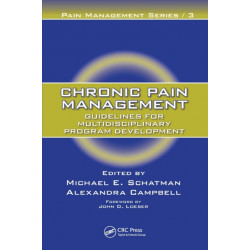 Chronic Pain Management: Guidelines for Multidisciplinary Program Development