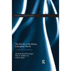 The Qur'an in the Malay-Indonesian World: Context and Interpretation